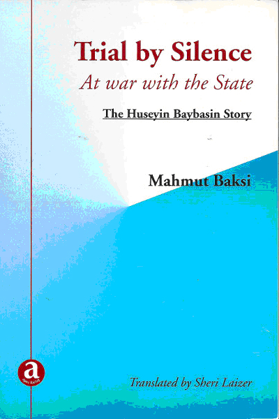 Trial by Silence – Mahmut Baksi