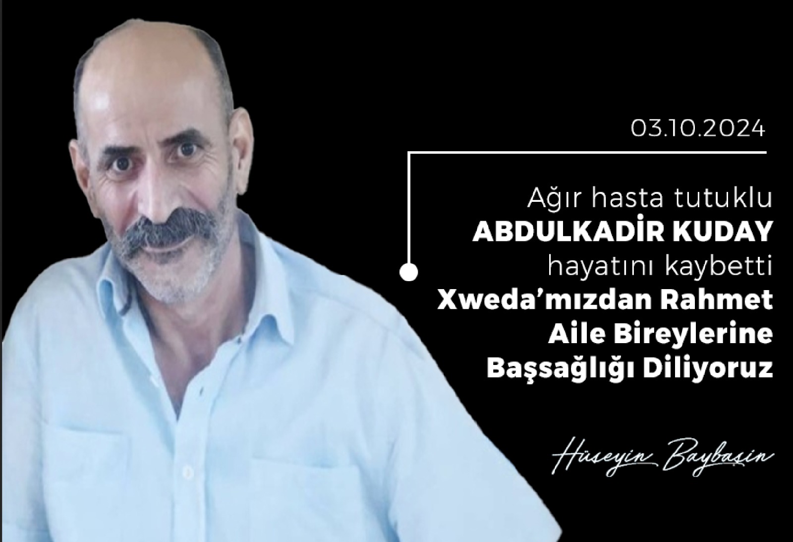 Hasta Tutsak Abdulkadir Kuday Taziye Dileklerimiz