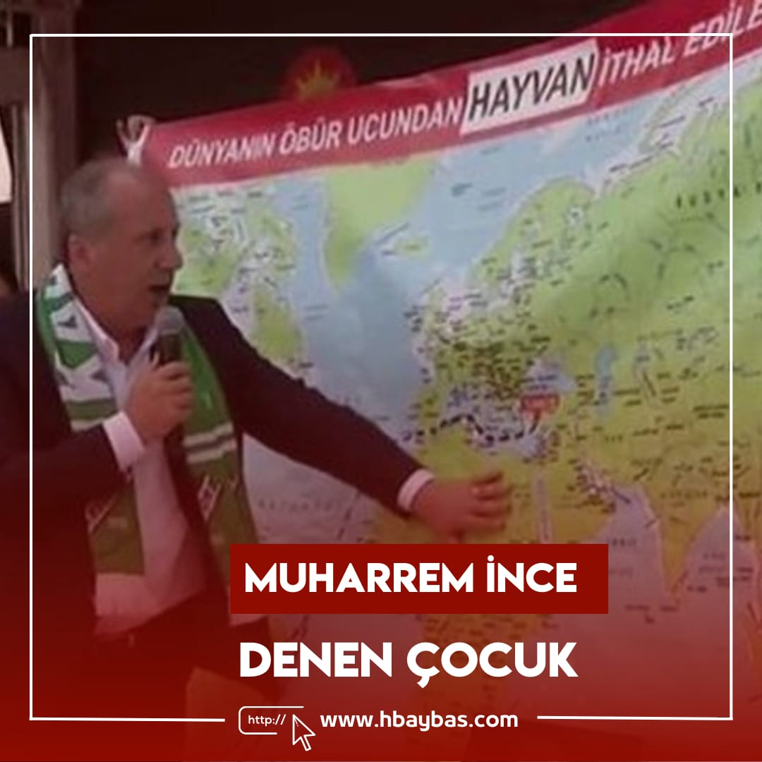 MUHARREM İNCE DENEN ÇOCUK