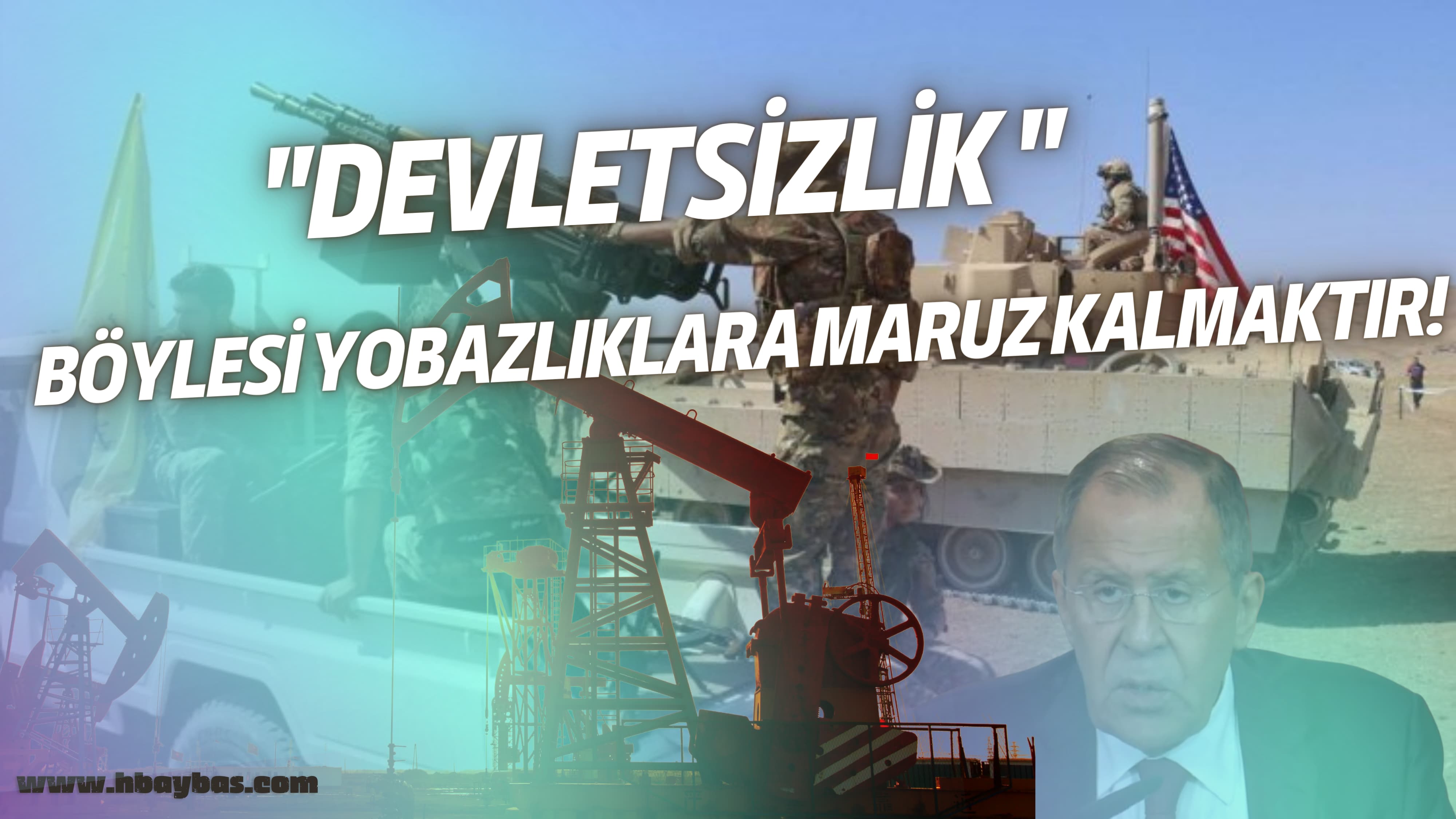 DEVLETSİZLİK, BÖYLESİ YOBAZLIKLARA MARUZ KALMAKTIR!